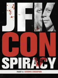 Poster to the movie "JFK Conspiracy Part 2: Going Deeper" #565750