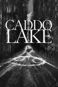 Poster to the movie "Caddo Lake" #629284