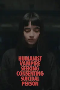 Poster to the movie "Humanist Vampire Seeking Consenting Suicidal Person" #547314