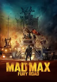 Poster to the movie "Mad Max: Fury Road" #6306