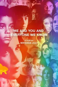 Poster to the movie "Me and You and Everyone We Know" #249939