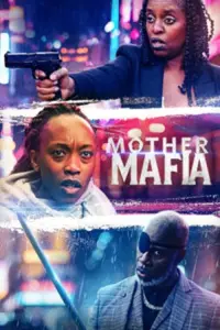 Poster to the movie "Mother Mafia" #559435