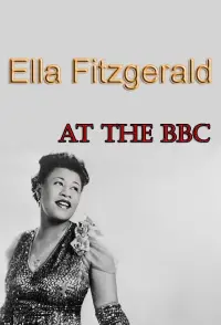 Poster to the movie "Ella Fitzgerald at the BBC" #451130