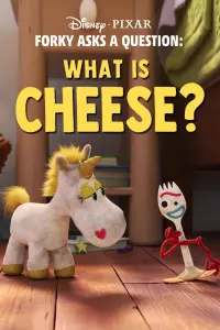 Poster to the movie "Forky Asks a Question: What Is Cheese?" #361725