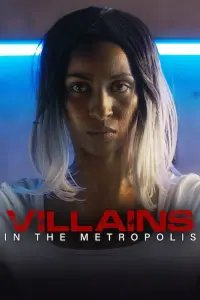 Poster to the movie "Villains in the Metropolis" #698328