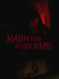 Poster to the movie "Haunted by Her Name" #592202