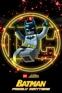 Poster to the movie "Lego DC Batman: Family Matters" #552727