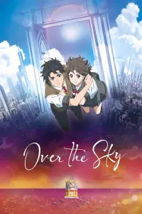 Poster to the movie "Over the Sky" #339699