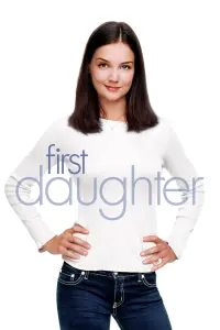 Poster to the movie "First Daughter" #100464