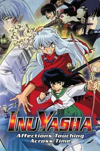 Poster to the movie "Inuyasha the Movie: Affections Touching Across Time" #80983