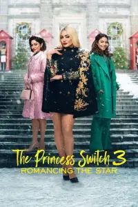 Poster to the movie "The Princess Switch 3: Romancing the Star" #117523