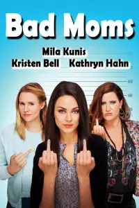 Poster to the movie "Bad Moms" #108738