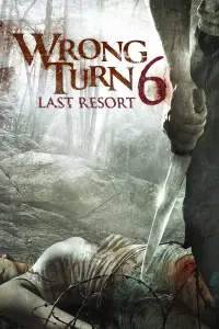 Poster to the movie "Wrong Turn 6: Last Resort" #93530