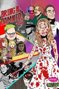 Poster to the movie "Bring On The Damned!" #574827