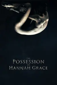 Poster to the movie "The Possession of Hannah Grace" #322314