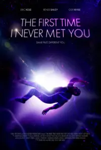 Poster to the movie "The First Time I Never Met You" #476859