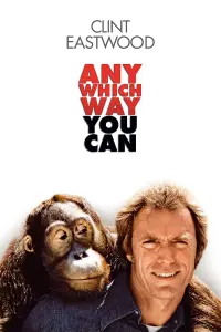 Poster to the movie "Any Which Way You Can" #87160