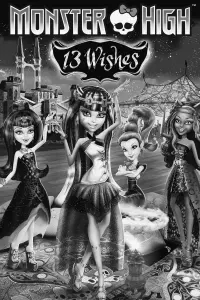 Poster to the movie "Monster High: 13 Wishes" #586840