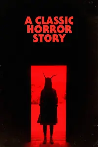 Poster to the movie "A Classic Horror Story" #116864