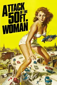 Poster to the movie "Attack of the 50 Foot Woman" #356841