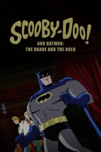 Poster to the movie "Scooby-Doo! & Batman: The Brave and the Bold" #328846