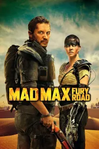 Poster to the movie "Mad Max: Fury Road" #6325