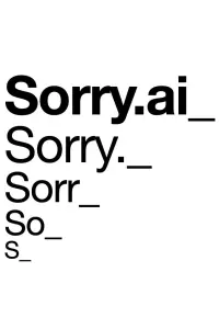 Poster to the movie "Sorry.AI" #583491