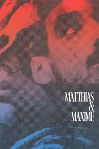 Poster to the movie "Matthias & Maxime" #239609