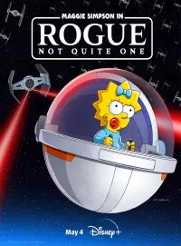 Poster to the movie "Maggie Simpson in "Rogue Not Quite One"" #100459