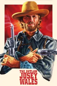 Poster to the movie "The Outlaw Josey Wales" #585298