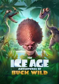 Poster to the movie "The Ice Age Adventures of Buck Wild" #24021