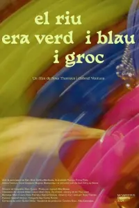 Poster to the movie "El riu era verd i blau i groc" #632362