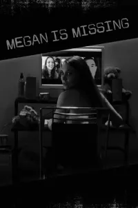 Poster to the movie "Megan Is Missing" #477176