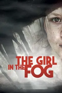 Poster to the movie "The Girl in the Fog" #143952