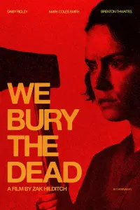 Poster to the movie "We Bury the Dead" #589349