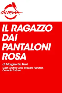 Poster to the movie "Il ragazzo dai pantaloni rosa" #574933