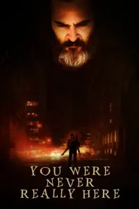 Poster to the movie "You Were Never Really Here" #108428