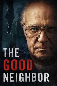 Poster to the movie "The Good Neighbor" #297690