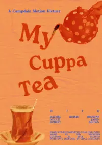 Poster to the movie "My Cuppa Tea" #636460