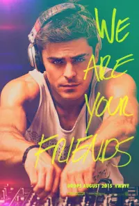 Poster to the movie "We Are Your Friends" #105419