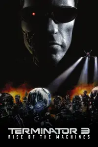 Poster to the movie "Terminator 3: Rise of the Machines" #33356