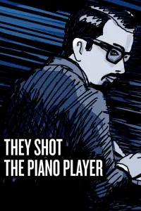 Poster to the movie "They Shot the Piano Player" #192724