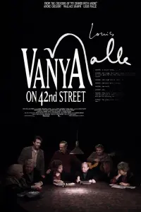 Poster to the movie "Vanya on 42nd Street" #594970