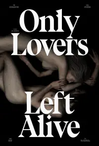 Poster to the movie "Only Lovers Left Alive" #129104