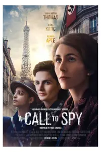 Poster to the movie "A Call to Spy" #353280