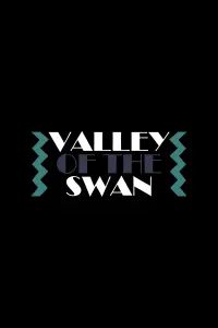 Poster to the movie "The Valley of the Swan" #549822