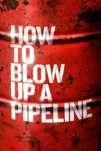 Poster to the movie "How to Blow Up a Pipeline" #110684