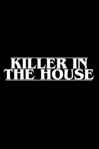 Poster to the movie "Killer in the House" #582150