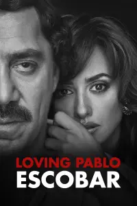 Poster to the movie "Loving Pablo" #150218