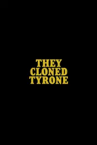 Poster to the movie "They Cloned Tyrone" #57806